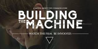 Building The Machine: The Common Core Documentary